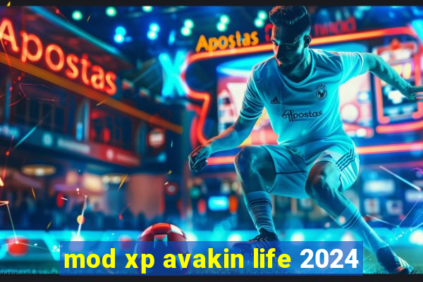 mod xp avakin life 2024